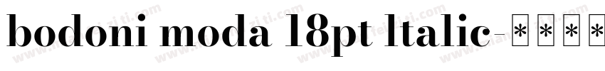 bodoni moda 18pt ltalic字体转换